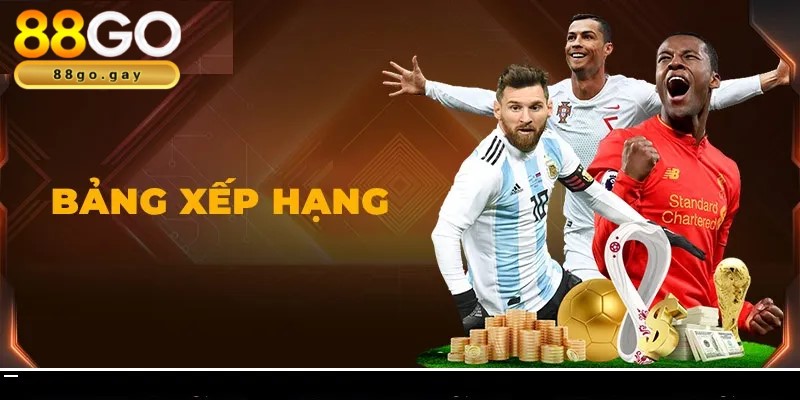 Đơn giản khi vận dụng bảng xếp hạng để tham gia cá cược