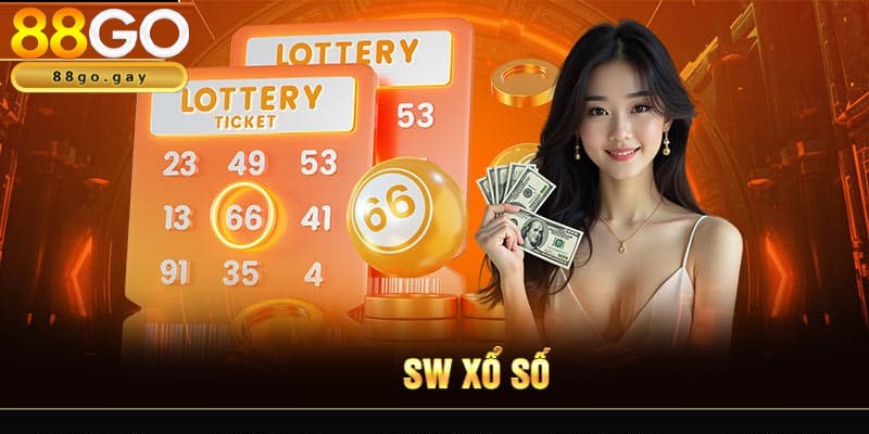 Sảnh thử vận may xổ số SW được đánh giá cao về sự uy tín